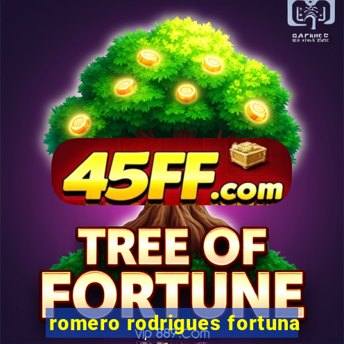romero rodrigues fortuna